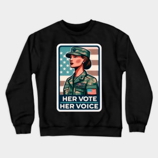 Her Vote, Her Voice - Patriotic Military Female in Politics Crewneck Sweatshirt